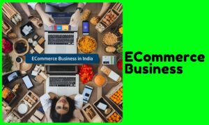 Start ECommerce Business in India 2025: Business Models Benefits Etc! | Ecommerce Business Guide